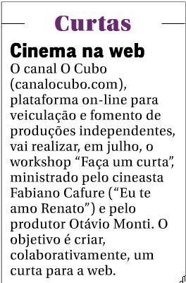 O Globo · Curtas — Cinema na web — workshop Faça um Curta