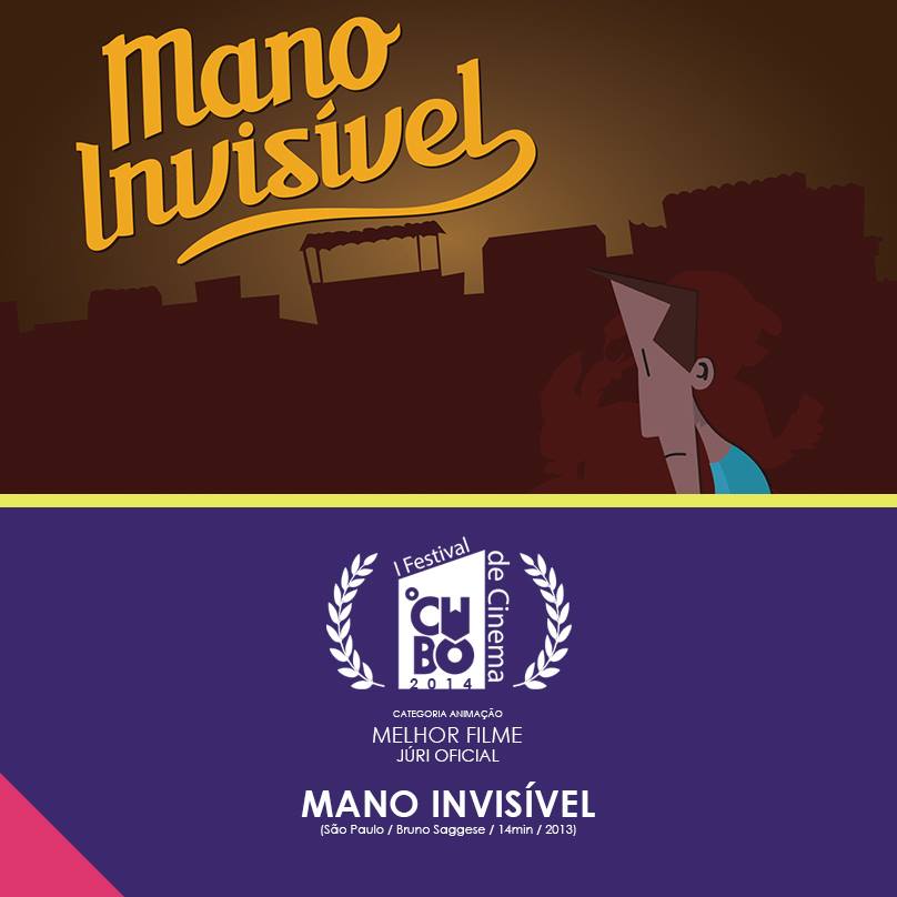 Mano Invisível — Melhor Filme (Júri Oficial) · Festival I 2014