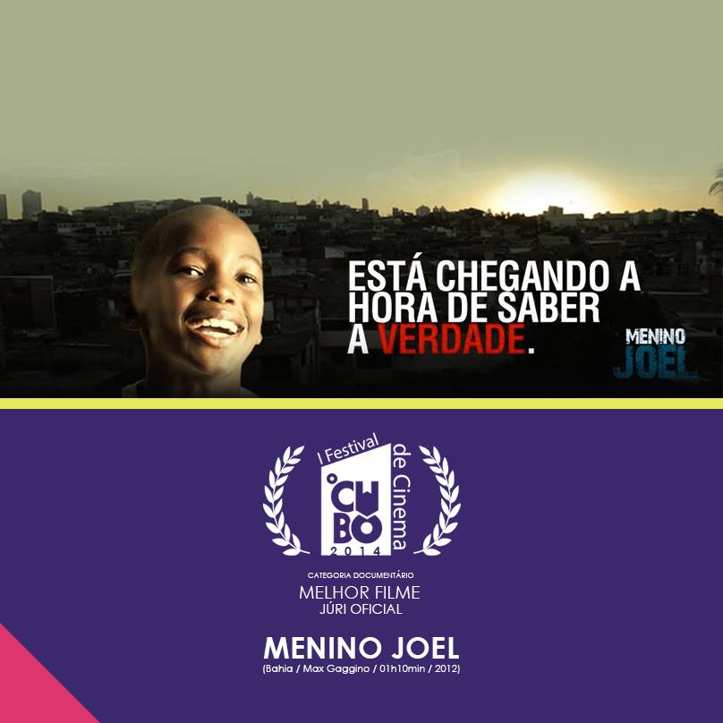 Menino Joel — Melhor Filme (Júri Oficial) · Festival I 2014