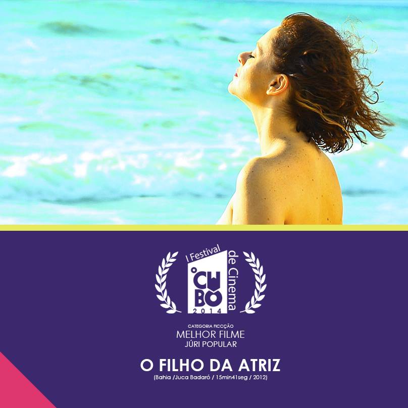O Filho da Atriz — Melhor Filme (Júri Popular) · Festival I 2014