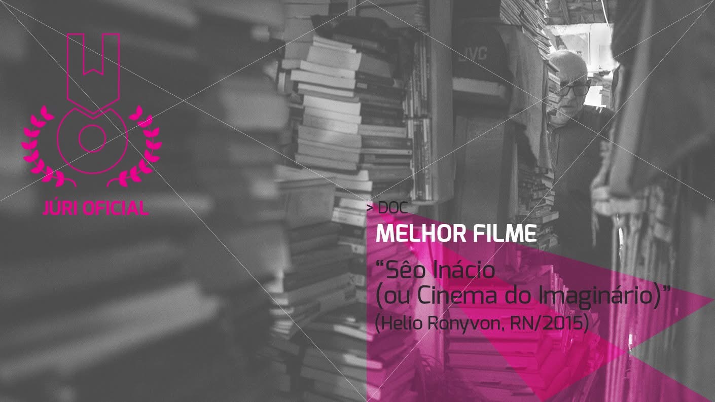 Sêo Inácio (ou Cinema do Imaginário) — Melhor Filme (Júri Oficial) · Festival III 2016