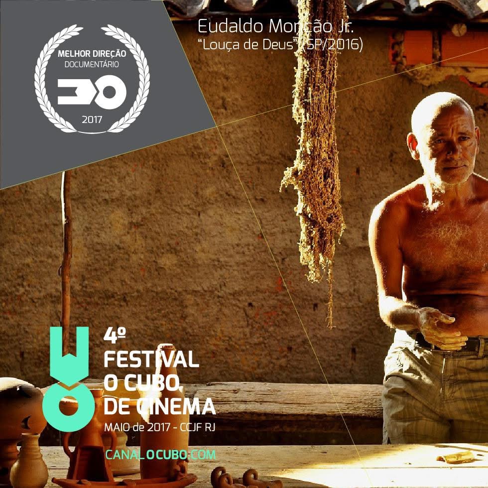 Louça de Deus — Melhor Direção — Eudaldo Monção Jr. (Júri Oficial) · Festival IV 2017