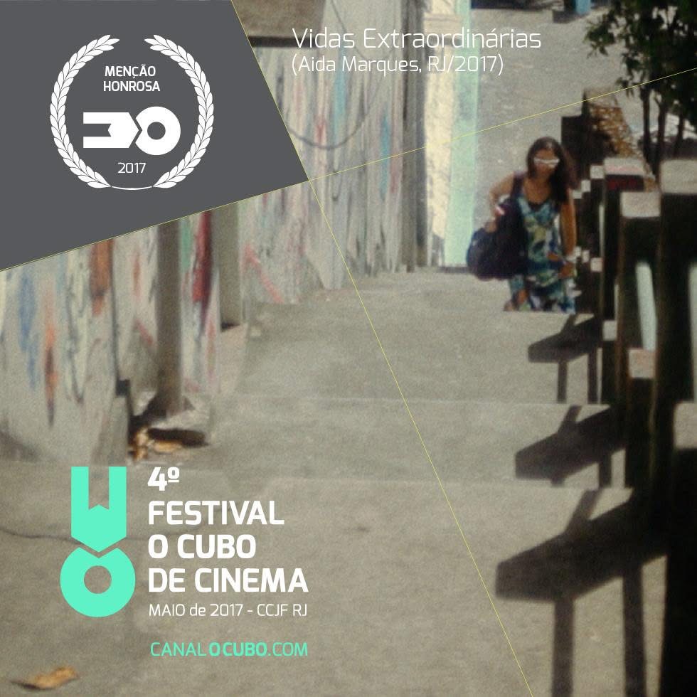Vidas Extraordinárias — Menção Honrosa (Júri Oficial) · Festival IV 2017