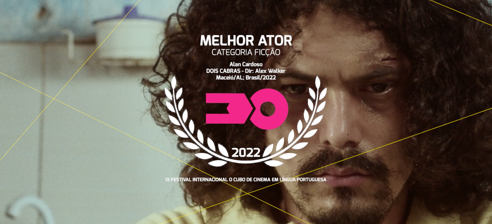 Dois Cabras — Melhor Ator — Alan Cardoso (Júri Oficial) · Festival IX 2022