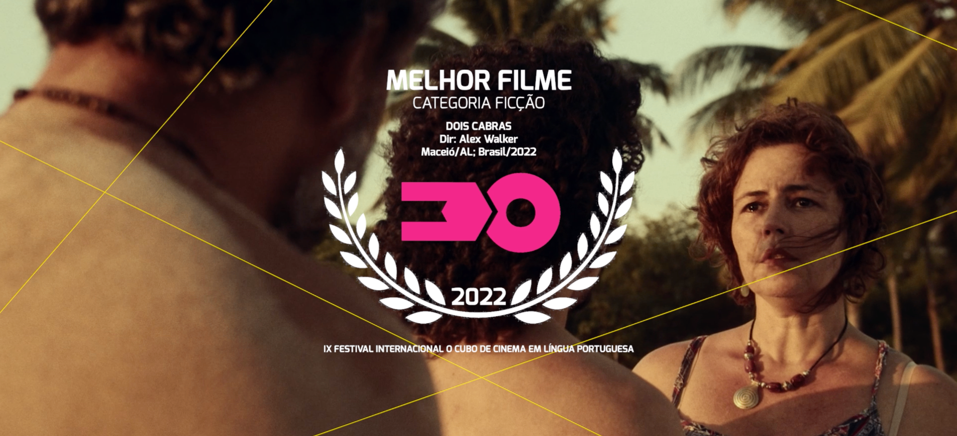 Dois Cabras — Melhor Filme (Júri Oficial) · Festival IX 2022