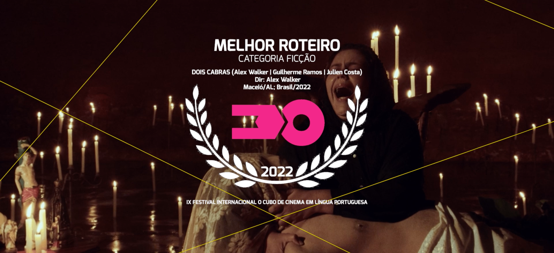 Dois Cabras — Melhor Roteiro — Alex Walker, Guilherme Ramos e Julien Costa (Júri Oficial) · Festival IX 2022