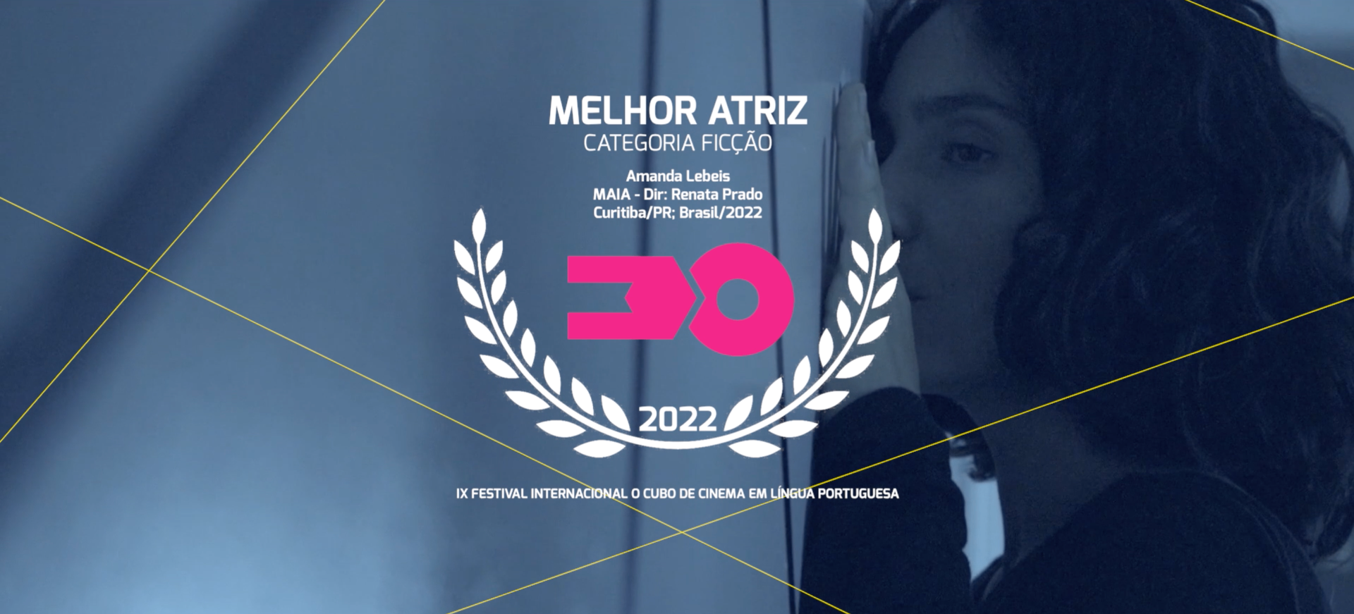 Maia — Melhor Atriz — Amanda Lebeis (Júri Oficial) · Festival IX 2022