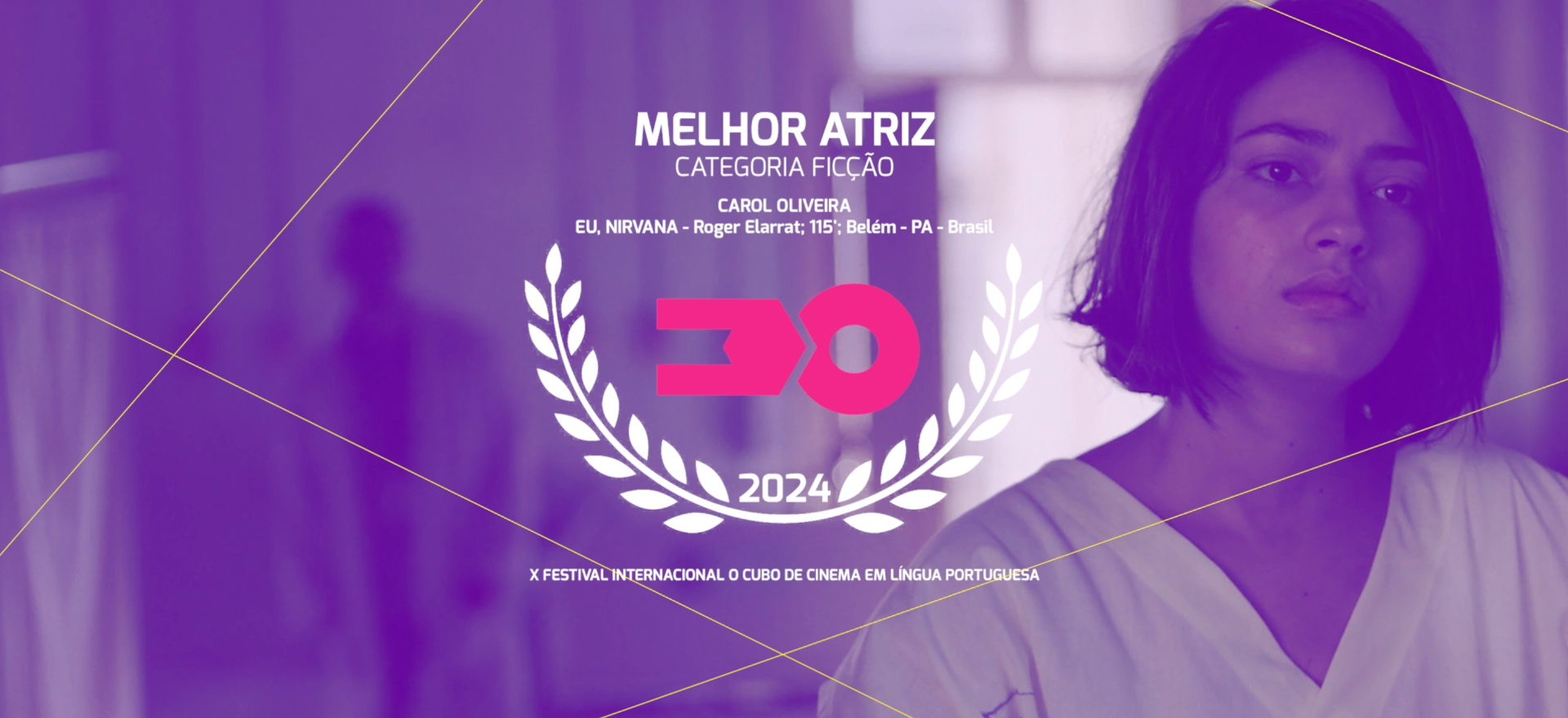 Eu, Nirvana — Melhor Atriz — Carol Oliveira (Júri Oficial) · Festival X 2024