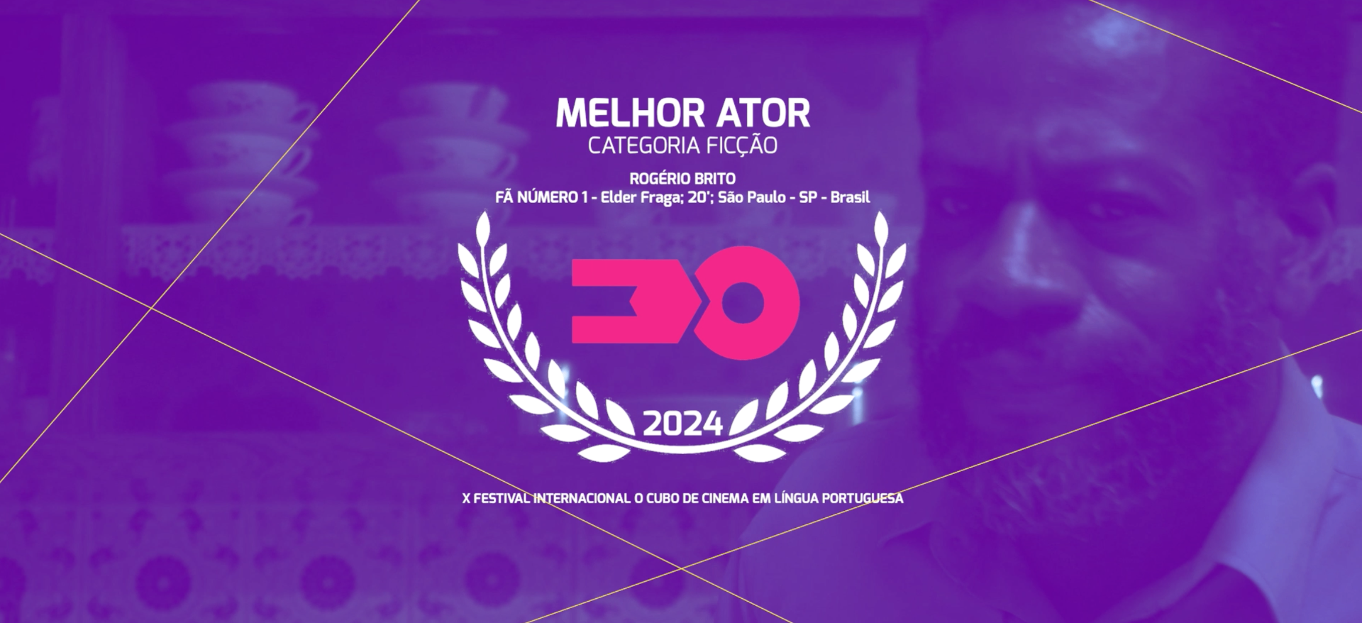 Fã Número 1 — Melhor Ator — Rogério Brito (Júri Oficial) · Festival X 2024