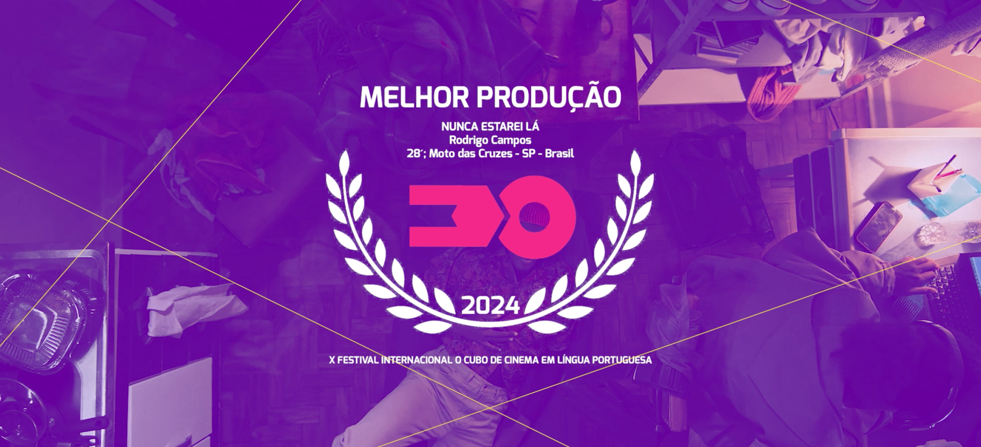 Nunca Estarei Lá — Melhor Produção (Júri Oficial) · Festival X 2024
